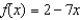 Find the slope   of the line tangent to the graph of the function   at the point   . A)    B)    C)    D)    E)   