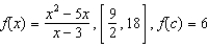 Find the value of c guaranteed by the Intermediate Value Theorem.   A)    B)    C)    D)    E)   