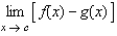 Suppose that   and   . Find the following limit.   A)  -11 B)  -8 C)  33 D)  -14 E)   