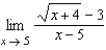 Find the limit (if it exists) .   A)  6 B)    C)    D)    E)    .