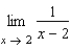 Determine the following limit. (Hint: Use the graph to calculate the limit.)      A)  -2 B)  0 C)  -4 D)  2 E)  does not exist