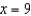 Evaluate (if possible)  the function   at   . Simplify the result. A)    B)    C)    D)    E)   