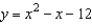 Find all intercepts:   A)  x-intercepts: (   ,0) , (   ,0) ; y-intercepts: (0,   ) , (0, 3)  B)  x-intercept: (12, 0) ; y-intercepts: (0,   ) , (0, 3)  C)  x-intercepts: (4, 0) , (-3,0) ; y-intercept: (0,   )  D)  x-intercepts: (   , 0) , (   ,0) ; y-intercepts: (0, -12) , (0, 12)  E)  x-intercept: (   , 0) ; y-intercept: (0, -12) 