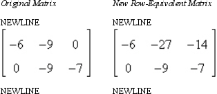 Identify the elementary row operation being performed to obtain the new row-equivalent matrix.   A)  Add 2 times R<sub>1</sub> to R<sub>2</sub>. B)  Add -2 times R<sub>1</sub> to R<sub>2</sub>. C)  Add 2 times R<sub>2</sub> to R<sub>1</sub>. D)  Add -2 times R<sub>2</sub> to R<sub>1</sub>. E)  Add 2 times R<sub>1</sub> to R<sub>1</sub>.