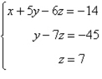 Determine whether the two systems of linear equations yield the same solutions. If so, find the solutions using matrices.     A)  x = -8, y = -4, z = 7 B)  x = 8, y = 4, z = 7 C)  x = -4, y = 7, z = 8 D)  The systems yield different solutions. E)  x = 4, y = 7, z = 8