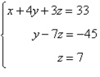Determine whether the two systems of linear equations yield the same solutions. If so, find the solutions using matrices.     A)  x = -8, y = -4, z = 7 B)  x = 8, y = 4, z = 7 C)  x = -4, y = 7, z = 8 D)  The systems yield different solutions. E)  x = 4, y = 7, z = 8