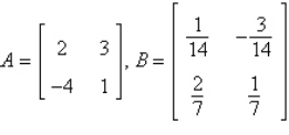 Show that B is the inverse of A. Show all your work.    