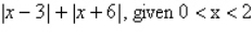 Write each expression without absolute value symbols.   A)    B)    C)    D)    E)  9