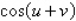 Find the exact value of   given that   and   . (Both u and v are in Quadrant II.)  A)    B)    C)    D)    E)   