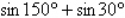 Use the sum-to-product formulas to find the exact value of the given expression.   A)    B)    C)    D)    E)  -1