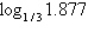 Evaluate the logarithm   using the change of base formula. Round to 3 decimal places. A)  -1.745 B)  -0.692 C)  0.630 D)  0.273 E)  -0.573