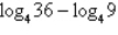 Find the exact value of   without using a calculator. A)  1 B)  4 C)  9 D)    E)   