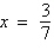 If   is a root of   , use synthetic division to factor the polynomial completely and list all real solutions of the equation. A)    ;   B)    ;   C)    ;   D)    ;   E)    ;  