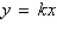 After determining whether the variation model below is of the form   or   , find the value of k. A)      B)    C)    D)    E)   