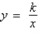 After determining whether the variation model below is of the form   or   , find the value of k. A)      B)    C)    D)    E)   