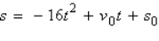 Use the position equation   to write a function that represents the situation and give the average velocity of the object from time t<sub>1</sub> to time t<sub>2</sub>. An object is thrown upward from a height of 174 feet at a velocity of 1 feet per second. T<sub>1</sub> = 1, t<sub>2</sub> = 5 A)      B)      C)      D)      E)     