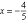 <strong>Solve the equation .</strong> A) B) C) D) E)