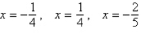 <strong>Find all solutions to the following equation. </strong> A) B) C) D) E)
