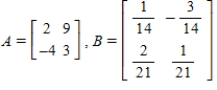 Show that B is the inverse of A.Show all your work. 