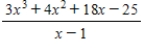 Use synthetic division to perform the division.
