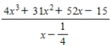 Use synthetic division to divide.