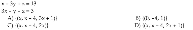 Solve the system in terms of the arbitrary variable x.