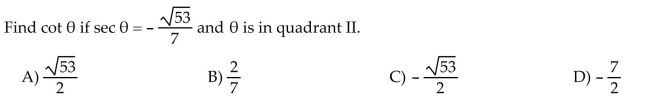 Use the fundamental identities to find the value of the trigonometric function.  <div style=padding-top: 35px> 