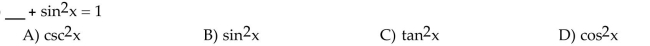Complete the sentence so the result is an identity. Let x be any real number.  <div style=padding-top: 35px> 