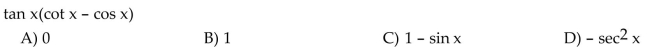 Write the expression in terms of sine and cosine, and simplify so that no quotients appear in the final expression.  <div style=padding-top: 35px> 