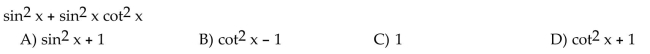 Write the expression in terms of sine and cosine, and simplify so that no quotients appear in the final expression.  <div style=padding-top: 35px> 