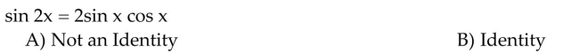 Use a graphing calculator to make a conjecture as to whether each equation is an identity.  <div style=padding-top: 35px> 