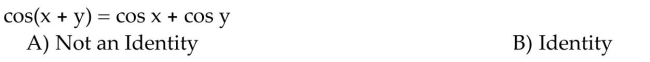 Use a graphing calculator to make a conjecture as to whether each equation is an identity.  <div style=padding-top: 35px> 
