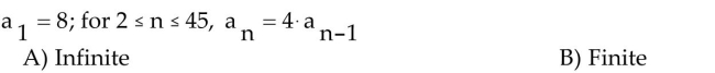Decide whether the given sequence is finite or infinite.
