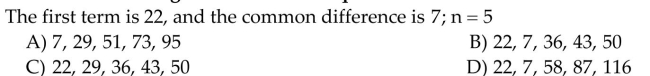 Write the first n terms of the given arithmetic sequence (the value of n is indicated in the question).