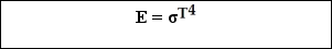   -The equation shown above mathematically represents the: A) Wien's Displacement Law. B) Stefan-Boltzmann Law. C) Surface Albedo calculation. D) Radiation Displacement Theory.