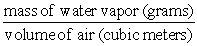 <strong>? = The formula shown above defines the humidity measure known as:</strong> A)the mixing ratio B)absolute humidity C)vapor pressure D)relative humidity