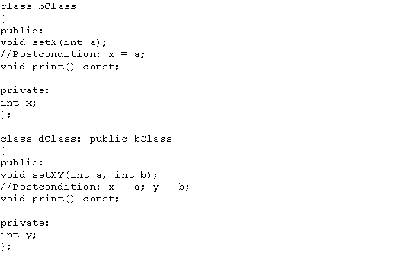 Consider the following class definitions: Which of the following correctly sets the values of x and y?   A)  void dClass::setXY(int a, int b)  { bClass::setX(a) ; y = b; } B)  void dClass::setXY(int a, int b)  { x = a; y = b; } C)  void dClass::setXY(int a, int b)  { x = bClass::setX(a) ; y = bClass::setY(b) ; } D)  void dClass::setXY(int a, int b)  { x = bClass.setX(a) ; b = y; }