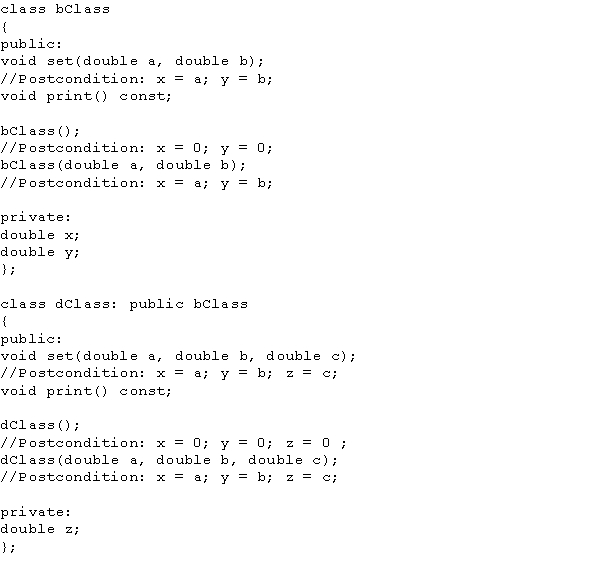 Consider the following class definitions: Which of the following dClass constructor definitions is valid in C++?   A)  dClass::dClass(double a, double b, double c)  : bClass()  { x= a; y = b; z = c; } B)  dClass::dClass(double a, double c)  { x = a; z = c; } C)  dClass::dClass(double a, double b)  : bClass()  { x = a; y = b; } D)  dClass::dClass(double a, double b, double c)  : bClass(a, b)  { z = c; }