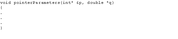Consider the following statements: In the function pointerParameters, the parameter q is a(n) ____________________ parameter.   