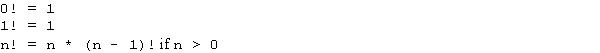 The following is a valid recursive definition to determine the factorial of a non-negative integer.   