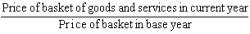 Consumer price index =   * 100.
