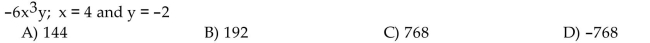 Evaluate the expression with the given replacement values.  <div style=padding-top: 35px> 