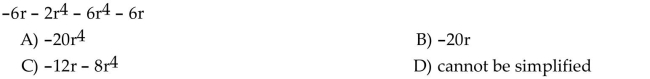 Simplify the following by combining like terms.  <div style=padding-top: 35px> 
