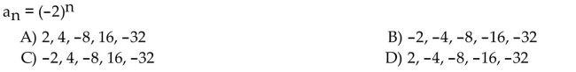 Write the first five terms of the sequence whose general term is given.