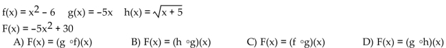 Write the function F(x) as a composition of f, g, or h.