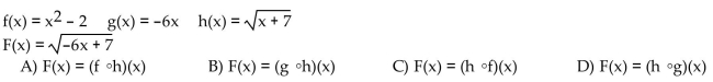 Write the function F(x) as a composition of f, g, or h.