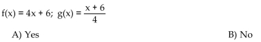 Determine whether the functions f and g are inverses of each other.