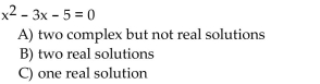 Use the discriminant to determine the number and type of solutions of the equation.