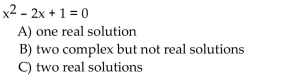 Use the discriminant to determine the number and type of solutions of the equation.