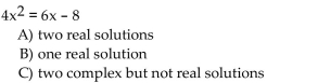 Use the discriminant to determine the number and type of solutions of the equation.
